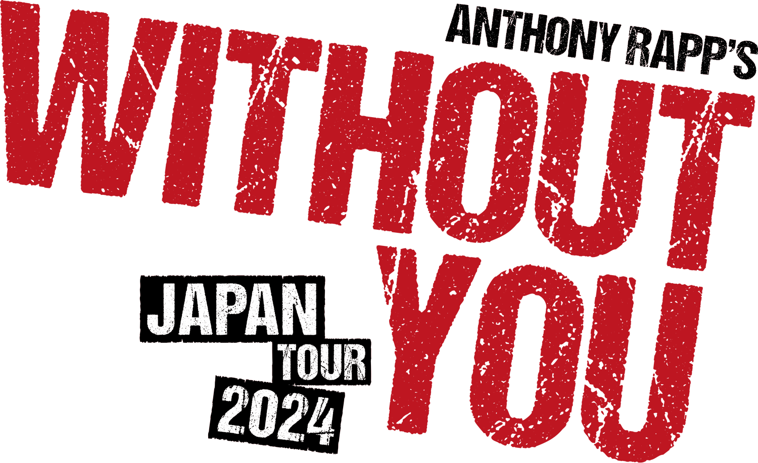 ANTHONY RAPP'S WITHOUT YOU JAPAN TOUR 2024